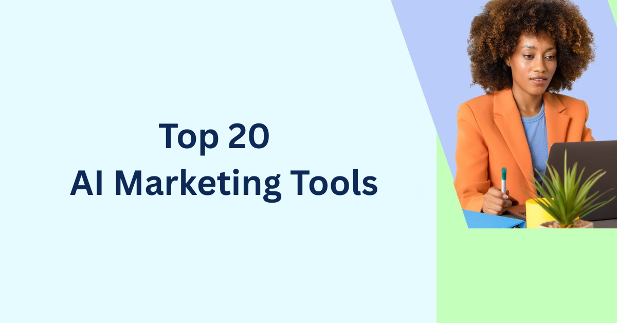20 BEST AI Marketing Tools and Software for 2025
